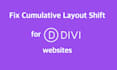 fix cls cumulative layout shift on your divi website