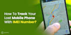track your lost mobile by tracking imeis