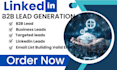 targeted  b2b linkedin lead generation and email list building