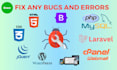 fix any bugs in PHP, laravel, mysql, HTML, CSS and database