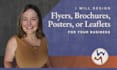 design flyers, brochures, posters, leaflets, etc