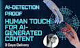 expertly edit and make your content human like and ai detection proof