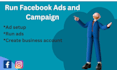run facebook ad,ads campaign and ads manage