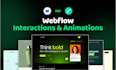 create webflow interactions, animations, and scroll effects