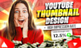 be professional youtube thumbnail expert
