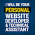 be your personal website developer and technical assistant