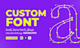 create custom font or modify your own fonts