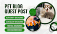 publish pet guest post on animals and pet blogs with dofollow backlinks