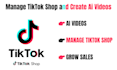 manage tiktok shop and create ai videos