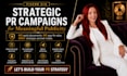 design a strategic and multifaceted PR campaign for meaningful publicity