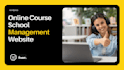 create school website or  online course website for you