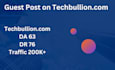 guest post on high quality website techbullion ,com