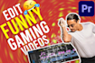 edit your gaming or any funny content