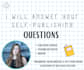 answer your self publishing questions