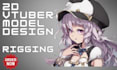 design 2d vtuber model vtuber rig, 2d vtuber rigging
