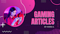 write SEO gaming articles and blog posts