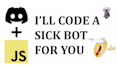 code your sick discord bot idea in javascript