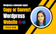 convert figma or wix to wordpress or revamp or copy website with elementor