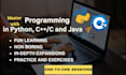 teach you cpp, python, and java programming from beginner to advanced