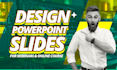 design powerpoint slides for webinars and online courses