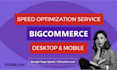 do bigcommerce website speed optimization within 2 hours