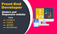 be your front end developer using HTML CSS bootstrap