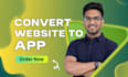 convert website to app, android ios app development