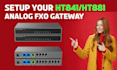 setup your grandstrem ht841 and ht881 analog fxo gateway