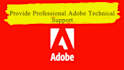provide technical support for adobe