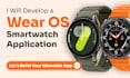 develop a wear os smartwatch applications