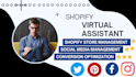 be your private shopify virtual assistant and manager