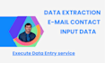 execute data extraction, email collections and input data