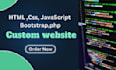 make your customer website with HTML CSS java script PHP responsive bootstrap