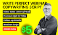 write your perfect webinar copywriting script and video sales letter that sells