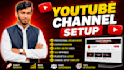 create, setup youtube channel with logo, art, intro, outro