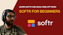 teach softr no code tool for beginners