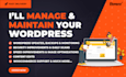 be your wordpress manager and maintain it properly