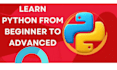 teach you python from basic to advanced