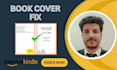 fix, modify, resize, edit, design book cover, ebook cover, amazon KDP cover