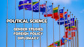 do political science gender studies, global politics foreign policy diplomacy
