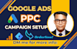 set up google ads adwords PPC campaign manage and optimize