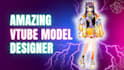 be you amazing vtube model designer