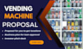 create vending machine proposal, business plan