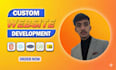 do custom ai website development, front end, and backend developer