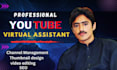 be your professional youtube virtual assistant and channel manager