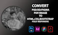convert PSD,xd,figma to HTML,bootstrap