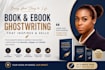 ebook ghostwriter, KDP book writer, ghost book writer, non fiction ghostwriter