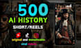 create viral history ai videos for youtube short and instagram reels