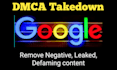 remove copyright, illegal and leaked negative content from google under dmca