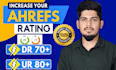 increase domain rating ahrefs dr and ahrefs ur rating with quality backlinks